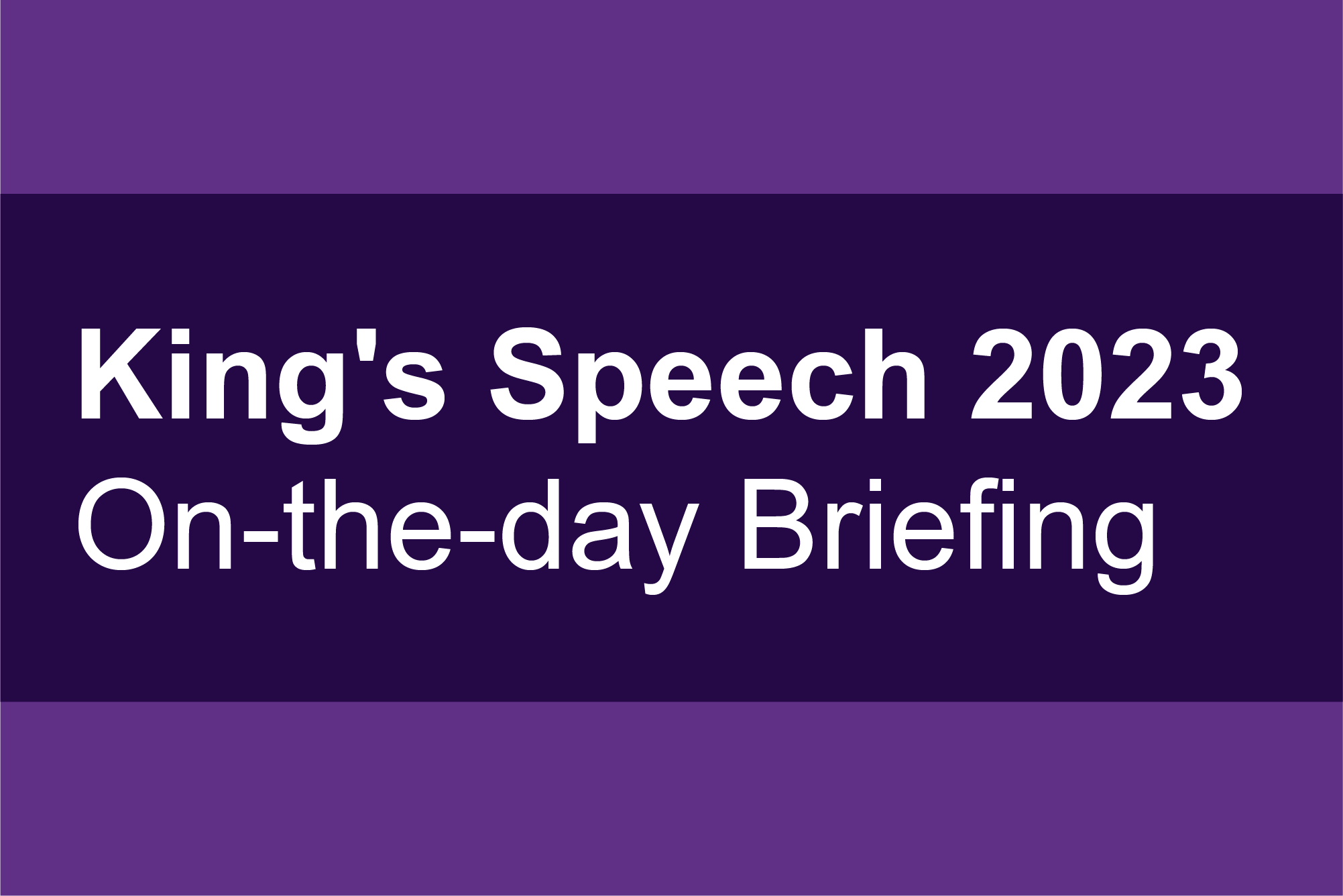 King's Speech 2023 OnTheDay Briefing Local Government Association